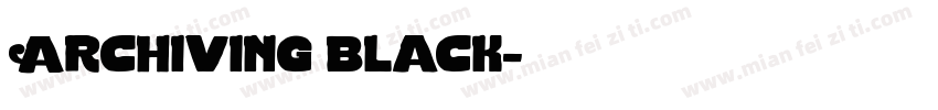 Archiving black字体转换